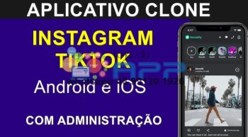 Aplicativo Clone Instagram Tiktok com Administração